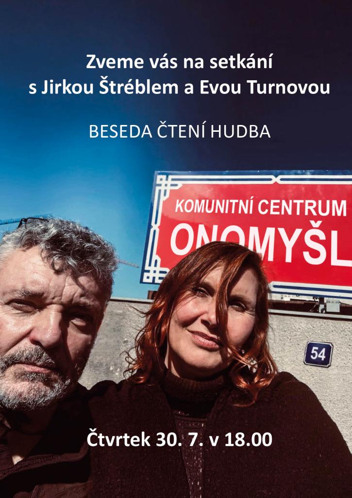 Beseda s&nbsp;Jirkou Štréblem a&nbsp;Evou Turnovou 30.7.2026 v&nbsp;Komunitním centru Onomyšl